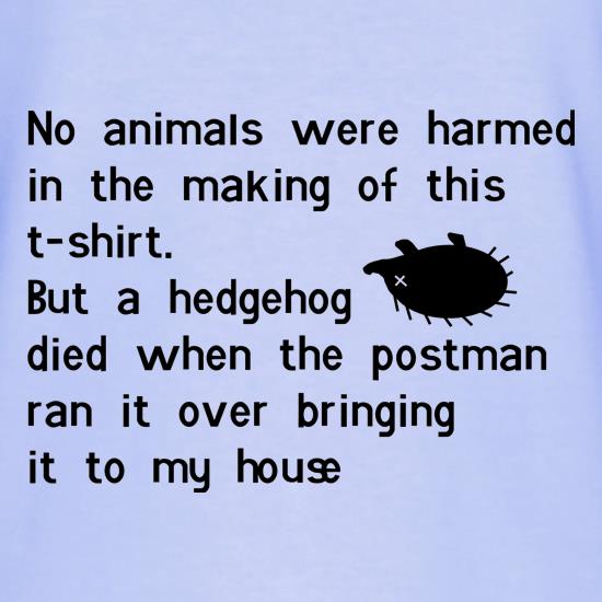 no animals were harmed during the making of this tee shirt t shirt